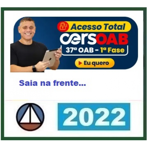 1ª Fase OAB XXXVII 37º Exame - ACESSO TOTAL - (CERS 2022.2) (Ordem